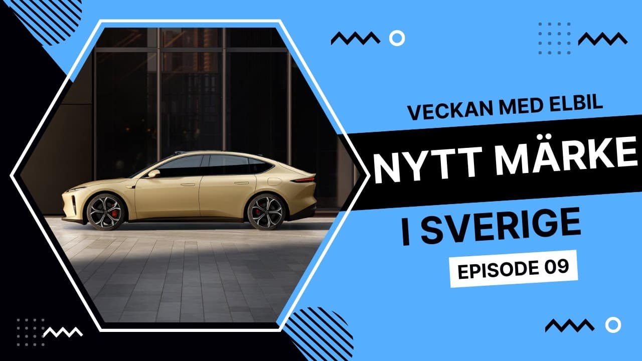 Veckan med elbil EP09 – Nytt märke i Sverige – video