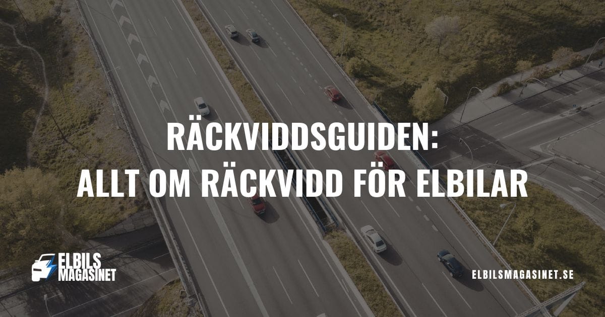 Räckviddsguiden: Allt om räckvidden din elbil har – video